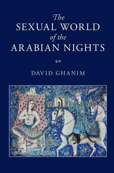 bokomslag The Sexual World of the Arabian Nights