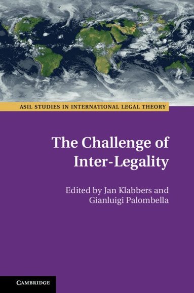 Jan Klabbers, Gianluigi Palombella - The Challenge of Inter-Legality, Inbunden