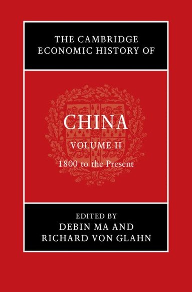 Debin Ma, Richard von Glahn - The Cambridge Economic History of China, Inbunden