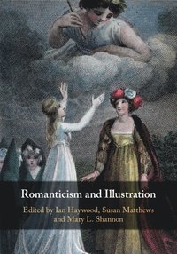 bokomslag Romanticism and Illustration