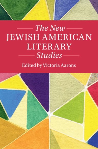 Victoria Aarons - The New Jewish American Literary Studies, Inbunden