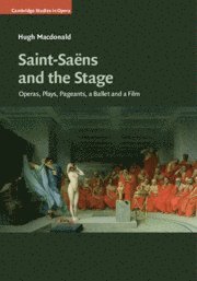 Saint-Saëns and the Stage