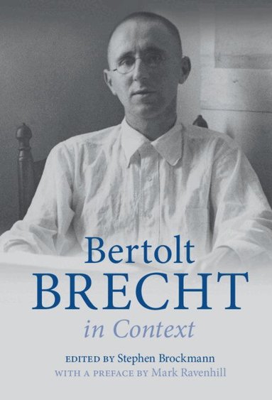 Stephen Brockmann - Bertolt Brecht in Context, Inbunden