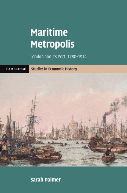 Sarah Palmer, Sarah (University of Greenwich) Palmer - Maritime Metropolis, Inbunden