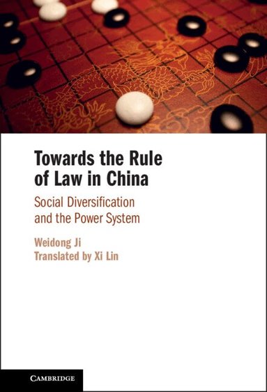 Weidong Ji - Towards the Rule of Law in China, Inbunden