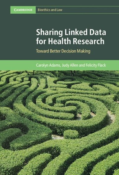 Carolyn Adams, Judy Allen, Felicity Flack - Sharing Linked Data for Health Research, Inbunden