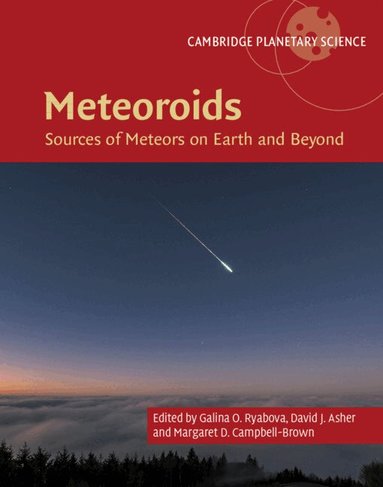 Galina O. Ryabova, David J. Asher, Margaret D. Campbell-Brown - Meteoroids, Inbunden
