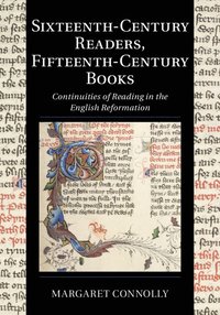 bokomslag Sixteenth-Century Readers, Fifteenth-Century Books