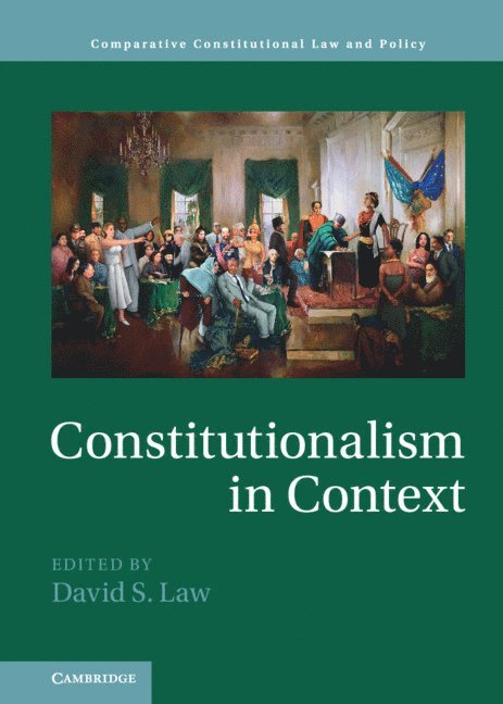 David S. Law, David S. (University of Virginia) Law - Constitutionalism in Context, Inbunden