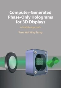 bokomslag Computer-Generated Phase-Only Holograms for 3D Displays