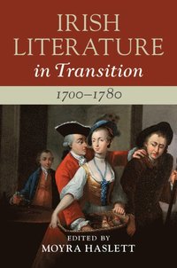 bokomslag Irish Literature in Transition, 1700-1780: Volume 1