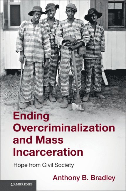 Ending Overcriminalization and Mass Incarceration 1