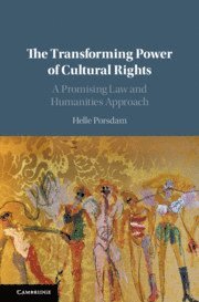 Helle Porsdam, Helle (University of Copenhagen) Porsdam - Transforming Power of Cultural Rights, Inbunden