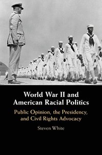 bokomslag World War II and American Racial Politics