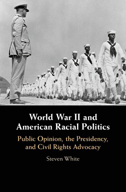 World War II and American Racial Politics