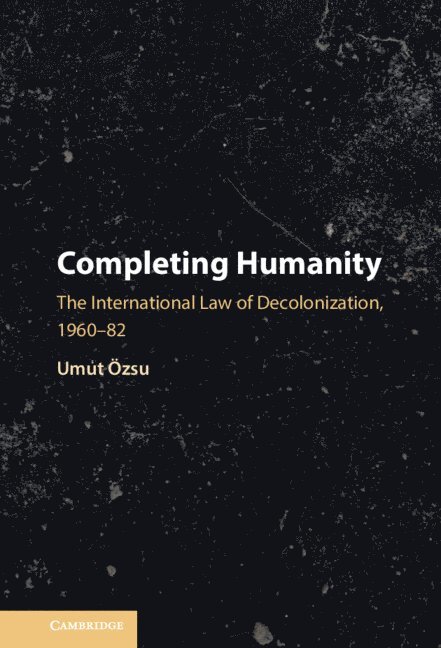 Umut &#214;zsu, Umut Özsu, Ottawa) Ozsu, Umut (Carleton University - Completing Humanity, Inbunden