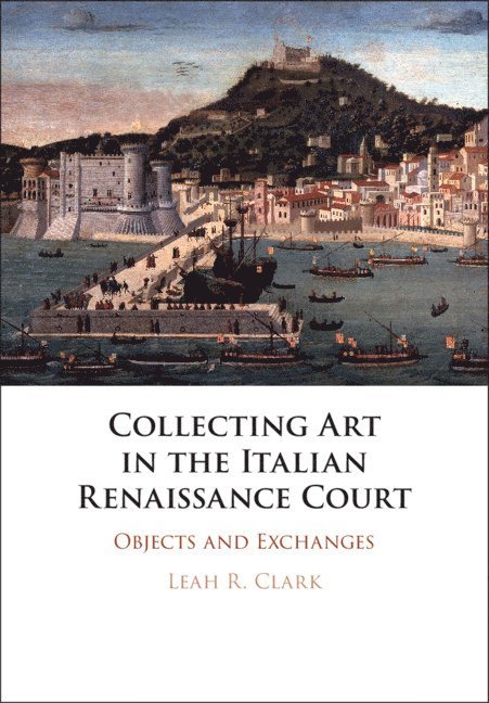 Collecting Art in the Italian Renaissance Court 1