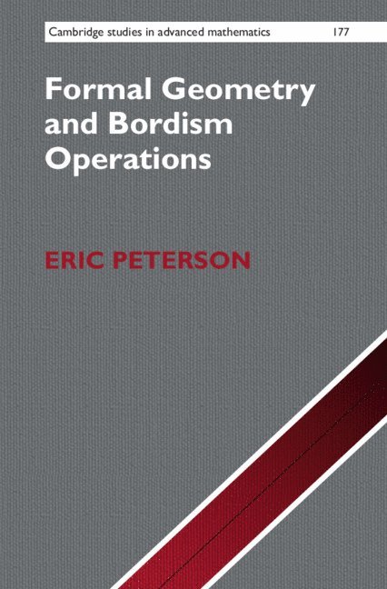 Eric Peterson, Massachusetts) Peterson, Eric (Harvard University - Formal Geometry and Bordism Operations, Inbunden