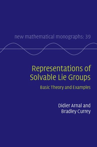 Didier Arnal, Bradley Currey - Representations of Solvable Lie Groups, Inbunden