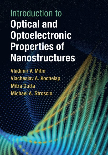Introduction to Optical and Optoelectronic Properties of Nanostructures 1