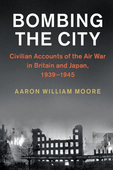 Aaron William Moore - Bombing the City, Inbunden