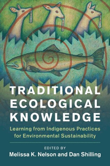 Melissa K. Nelson, Daniel Shilling - Traditional Ecological Knowledge, Inbunden