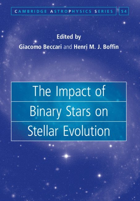 Giacomo Beccari, Henri M. J. Boffin, Garching) Beccari, Giacomo (European Southern Observatory, Garching) Boffin, Henri M. J. (European Southern Observatory, Henri M J Boffin - The Impact of Binary Stars on Stellar Evolution, Inbunden
