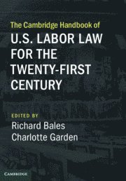 bokomslag The Cambridge Handbook of U.S. Labor Law for the Twenty-First Century