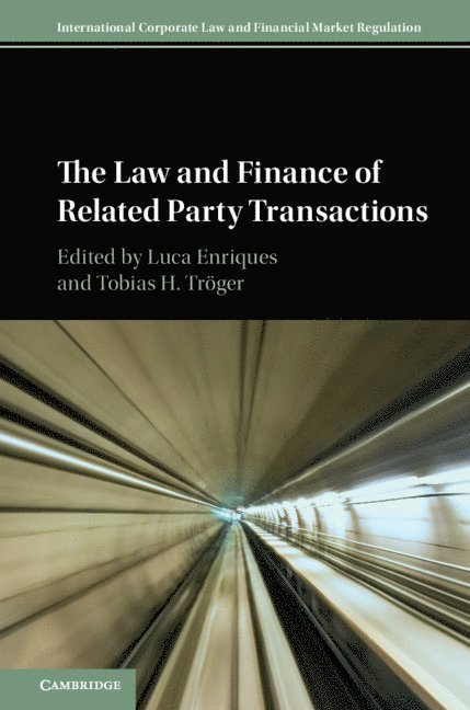 Luca Enriques, Tobias H. Tr&#246;ger, Tobias H. Tröger, Luca (University of Oxford) Enriques, Tobias H. Troger - The Law and Finance of Related Party Transactions, Inbunden