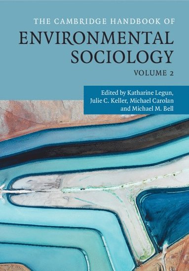 bokomslag The Cambridge Handbook of Environmental Sociology: Volume 2