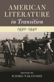 bokomslag American Literature in Transition, 1930-1940