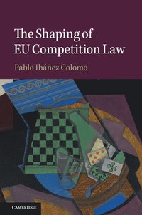 bokomslag The Shaping of EU Competition Law