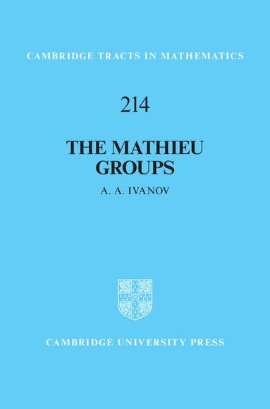A. A. Ivanov - The Mathieu Groups, Inbunden