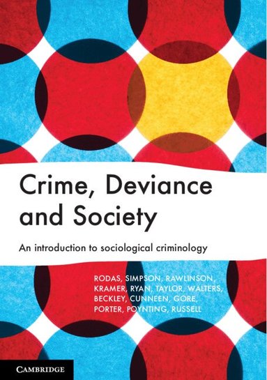 Ana Rodas, Melanie Simpson, Paddy Rawlinson, Ronald Kramer, Emma Ryan, Emmeline Taylor, Reece Walters, Alan Beckley, Chris Cunneen, Ashlee Gore, Amanda Porter, Scott Poynting, Emma Russell - Crime, Deviance and Society, Häftad