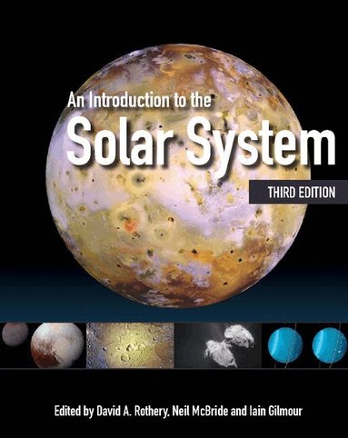 David A. Rothery, Neil McBride, Iain Gilmour - An Introduction to the Solar System, Häftad