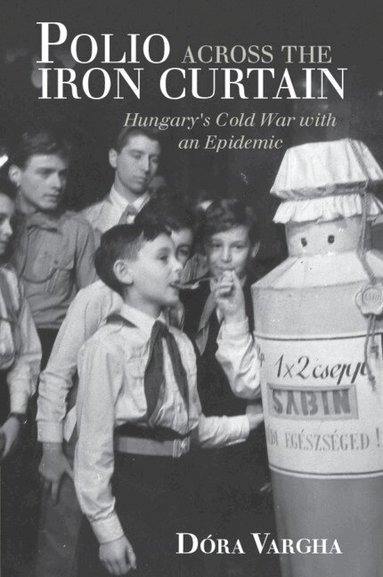 Dóra Vargha - Polio Across the Iron Curtain, Häftad