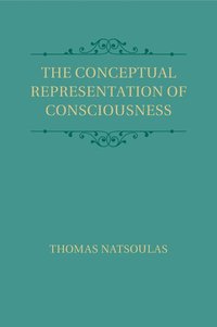 bokomslag The Conceptual Representation of Consciousness