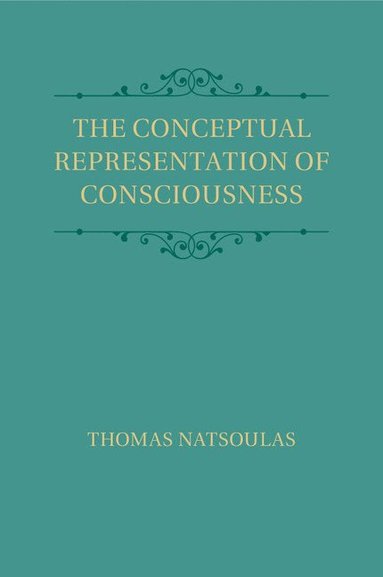 bokomslag The Conceptual Representation of Consciousness