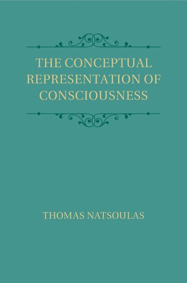 bokomslag The Conceptual Representation of Consciousness