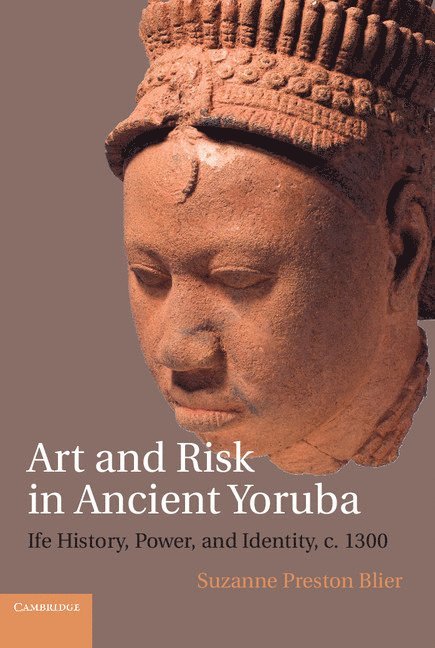 Art and Risk in Ancient Yoruba 1