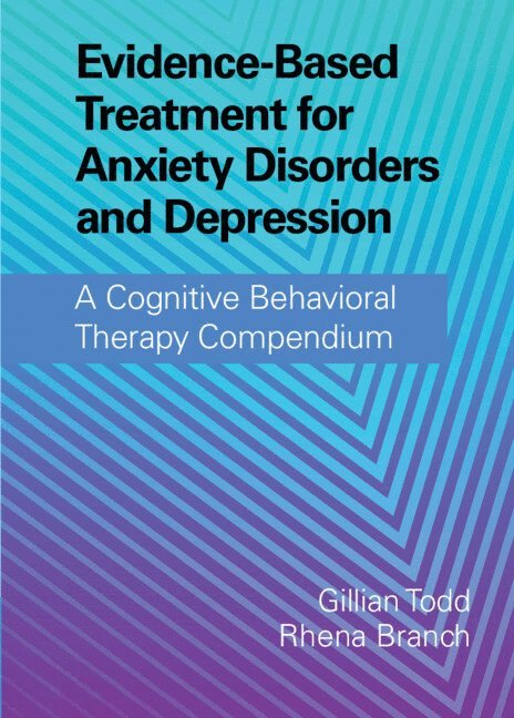 Evidence-Based Treatment for Anxiety Disorders and Depression 1