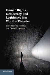 bokomslag Human Rights, Democracy, and Legitimacy in a World of Disorder