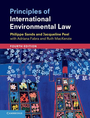 Philippe Sands, Jacqueline Peel - Principles of International Environmental Law, Häftad