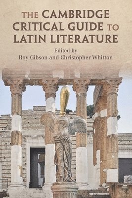 bokomslag The Cambridge Critical Guide to Latin Literature