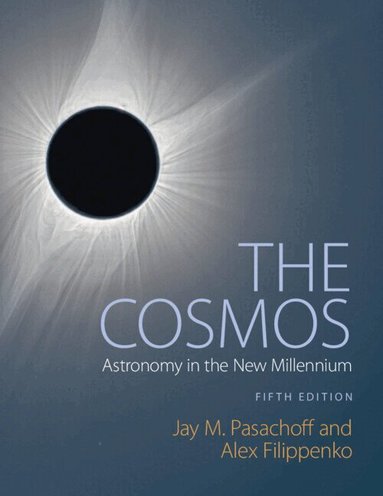 Jay M. Pasachoff, Alex Filippenko - The Cosmos, Häftad