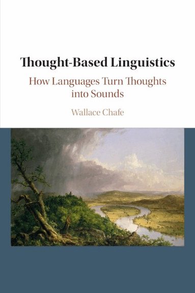 Wallace Chafe - Thought-based Linguistics, Häftad
