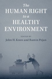 John H. Knox, Ramin Pejan, North Carolina) Knox, John H. (Wake Forest University - The Human Right to a Healthy Environment, Häftad