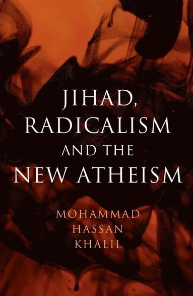 bokomslag Jihad, Radicalism, and the New Atheism
