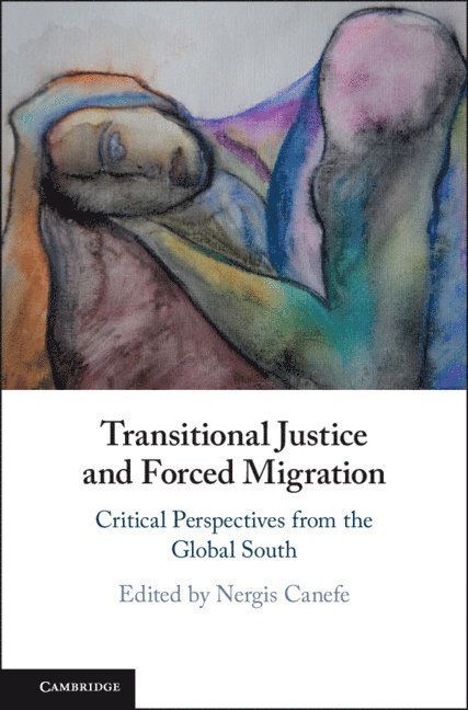 Nergis Canefe, Toronto) Canefe, Nergis (York University - Transitional Justice and Forced Migration, Häftad
