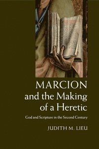 bokomslag Marcion and the Making of a Heretic